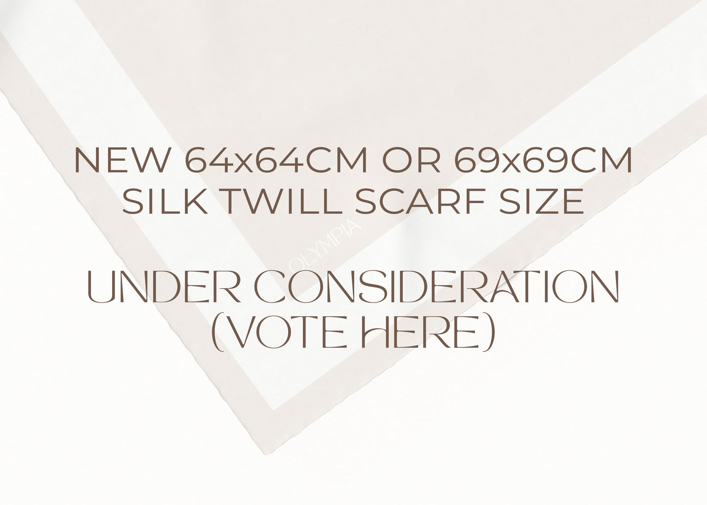 New 64x64cm or 69x69cm Silk Twill Scarf size - Under consideration (vote here)